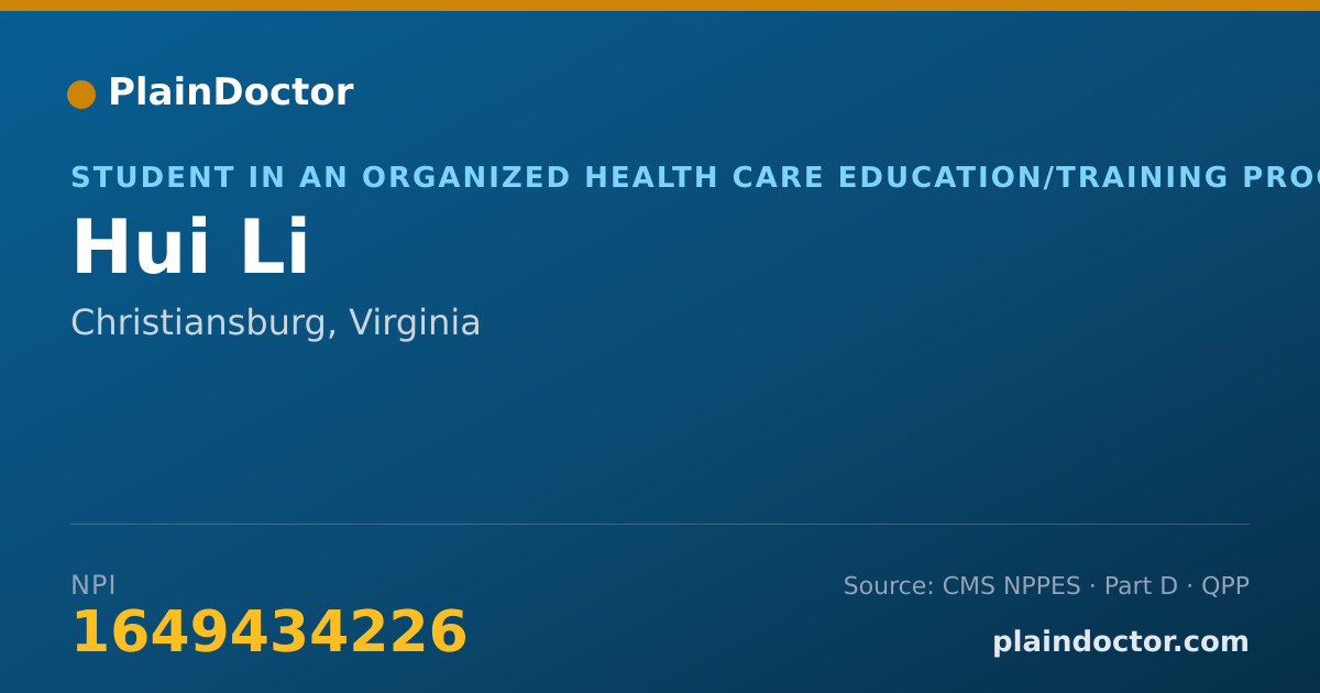 Shareable card for Hui Li - Student in an Organized Health Care Education/Training Program, Christiansburg, VA