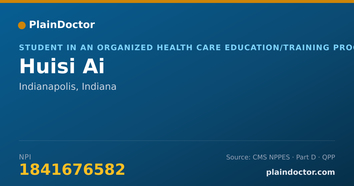 Shareable card for Huisi Ai - Student in an Organized Health Care Education/Training Program, Indianapolis, IN