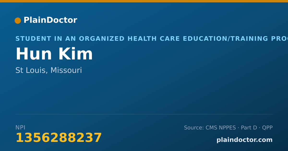 Shareable card for Hun Kim - Student in an Organized Health Care Education/Training Program, St Louis, MO