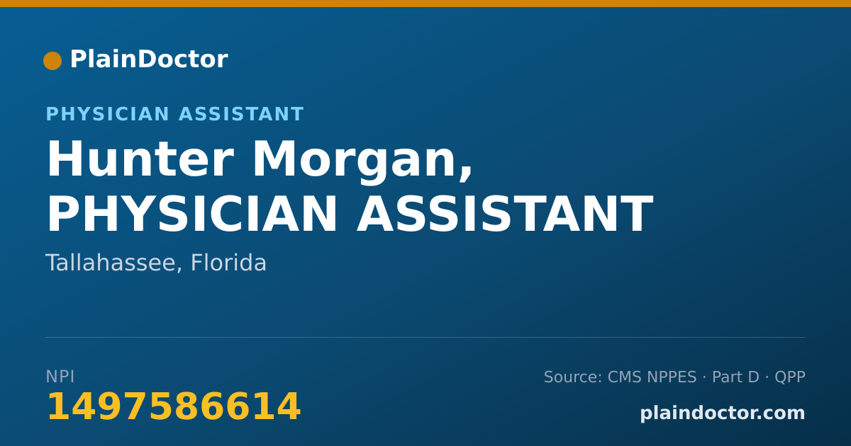 Shareable card for Hunter Morgan, PHYSICIAN ASSISTANT - Physician Assistant, Tallahassee, FL