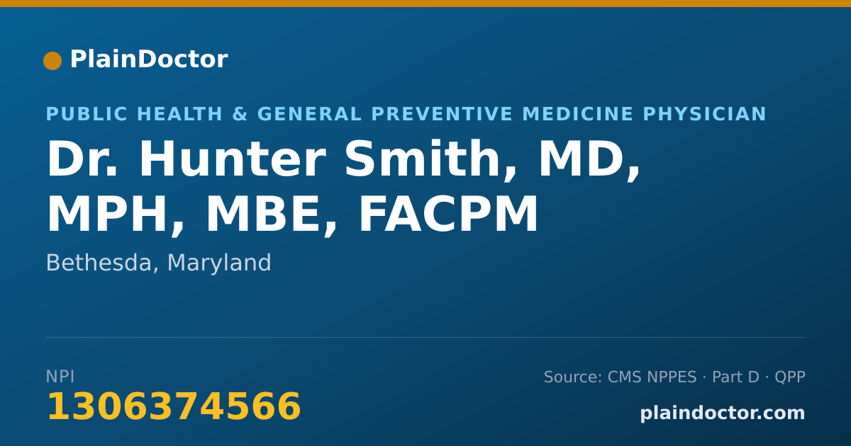 Shareable card for Hunter Smith, MD, MPH, MBE, FACPM - Public Health & General Preventive Medicine Physician, Bethesda, MD