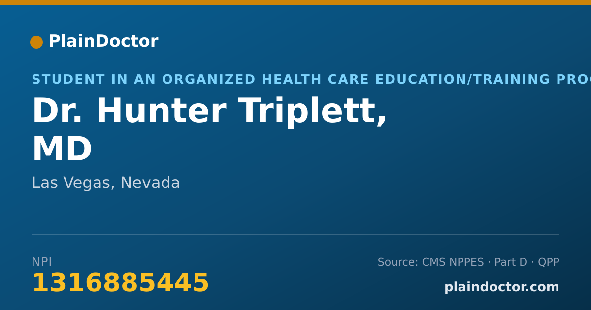 Shareable card for Hunter Triplett, MD - Student in an Organized Health Care Education/Training Program, Las Vegas, NV