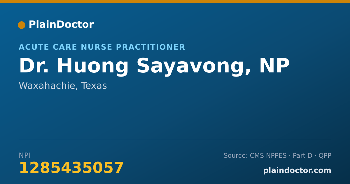 Shareable card for Huong Sayavong, NP - Acute Care Nurse Practitioner, Waxahachie, TX