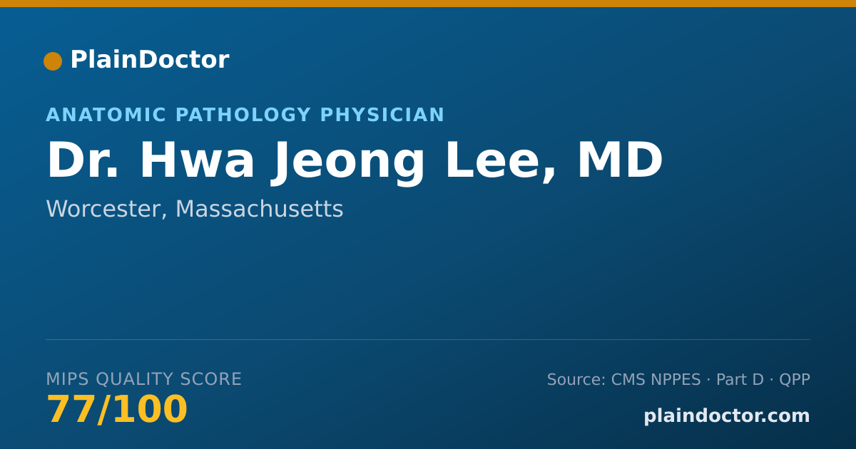 Shareable card for Hwa Jeong Lee, MD - Anatomic Pathology Physician, Worcester, MA
