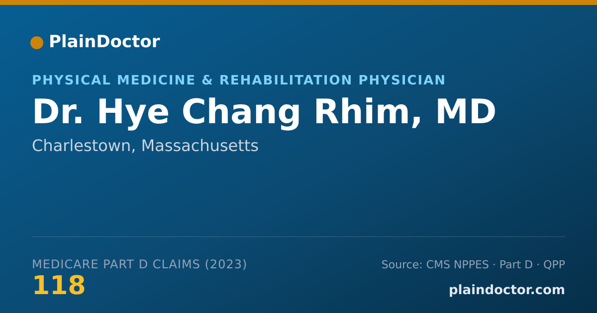 Shareable card for Hye Chang Rhim, MD - Physical Medicine & Rehabilitation Physician, Charlestown, MA
