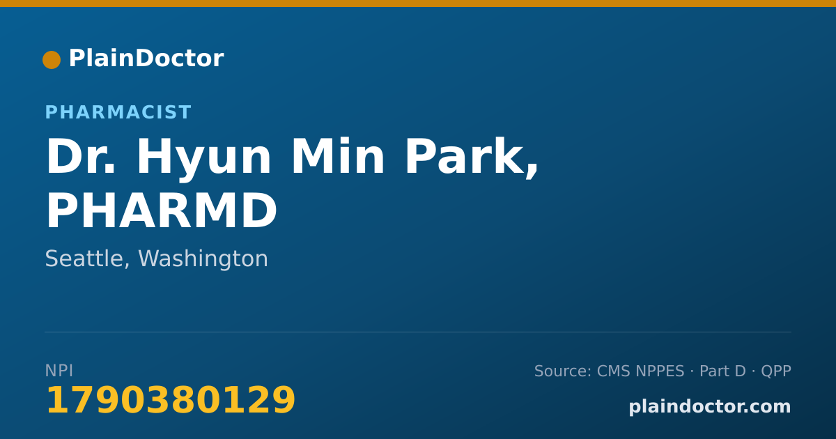 Shareable card for Hyun Min Park, PHARMD - Pharmacist, Seattle, WA