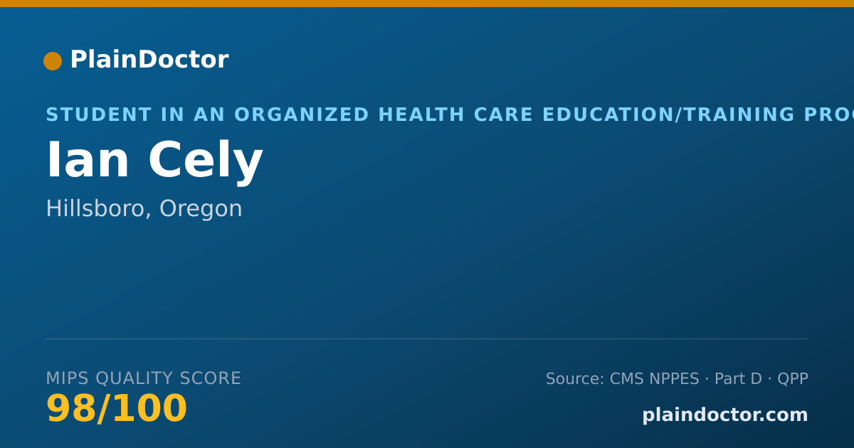 Shareable card for Ian Cely - Student in an Organized Health Care Education/Training Program, Hillsboro, OR