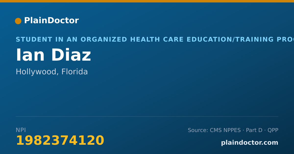 Shareable card for Ian Diaz - Student in an Organized Health Care Education/Training Program, Hollywood, FL