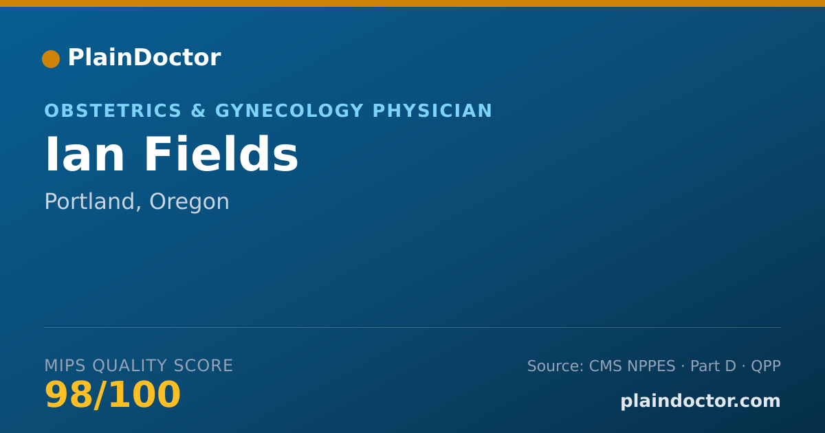 Shareable card for Ian Fields - Obstetrics & Gynecology Physician, Portland, OR