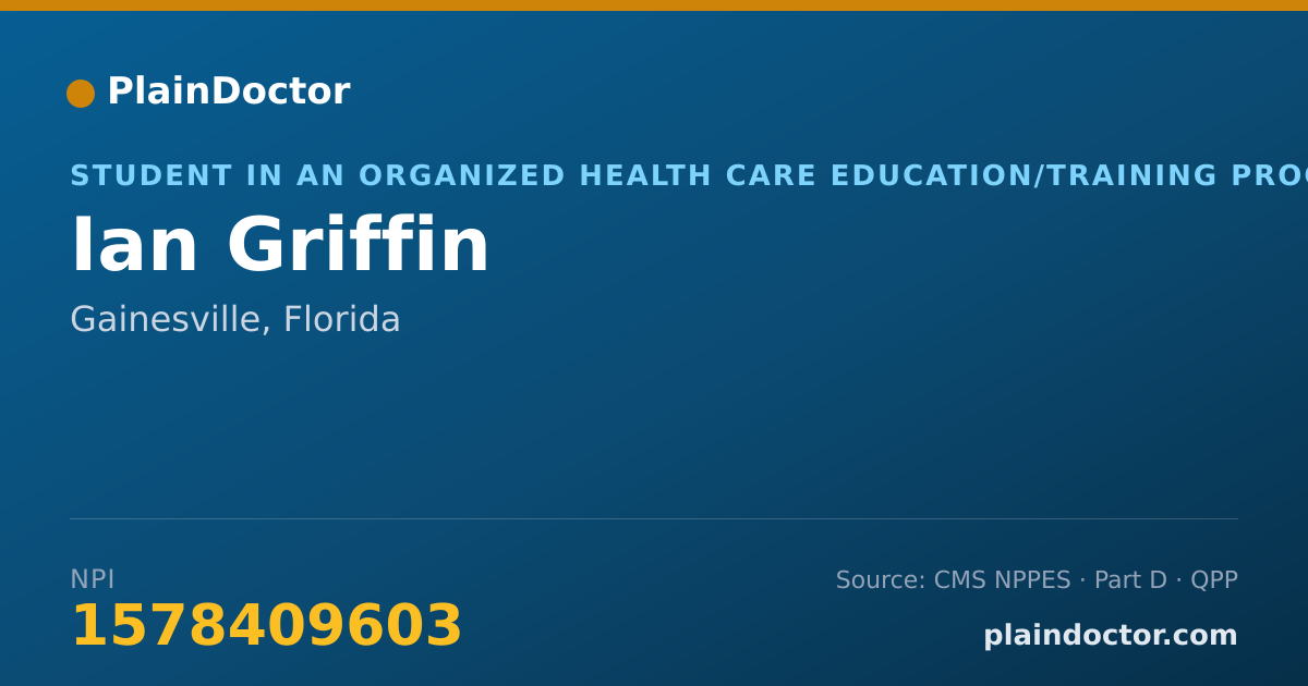 Shareable card for Ian Griffin - Student in an Organized Health Care Education/Training Program, Gainesville, FL