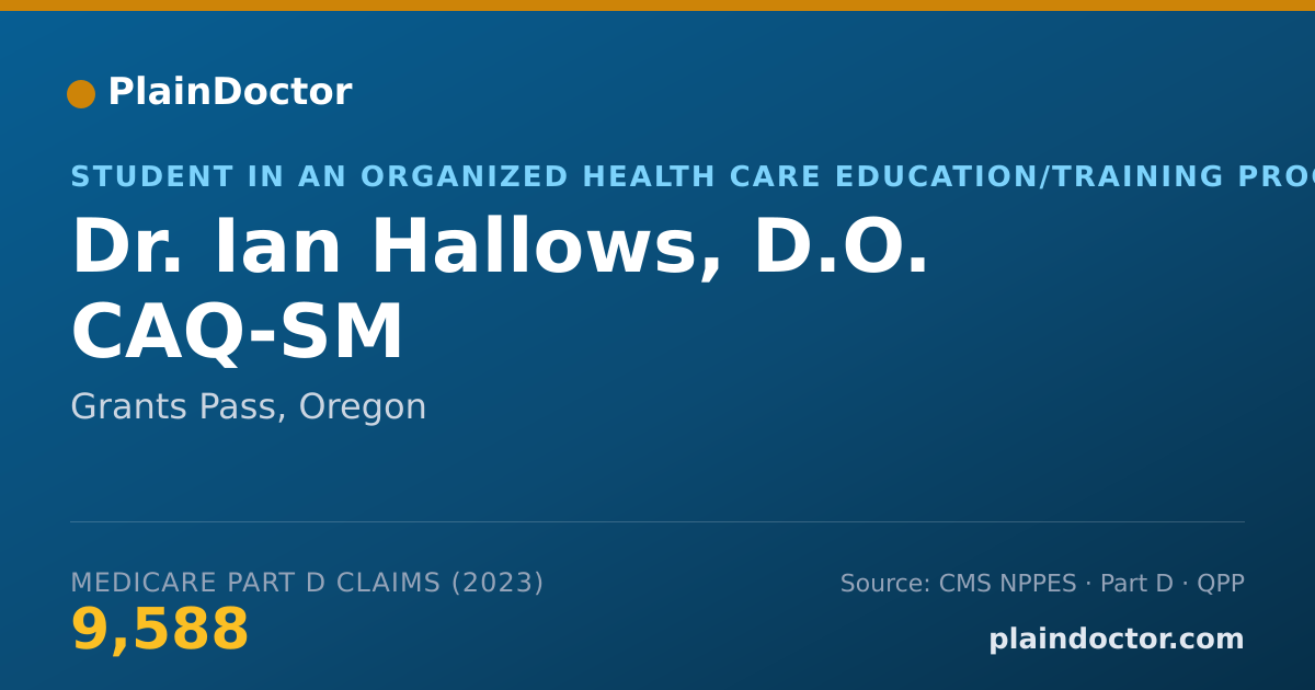 Shareable card for Ian Hallows, D.O. CAQ-SM - Student in an Organized Health Care Education/Training Program, Grants Pass, OR