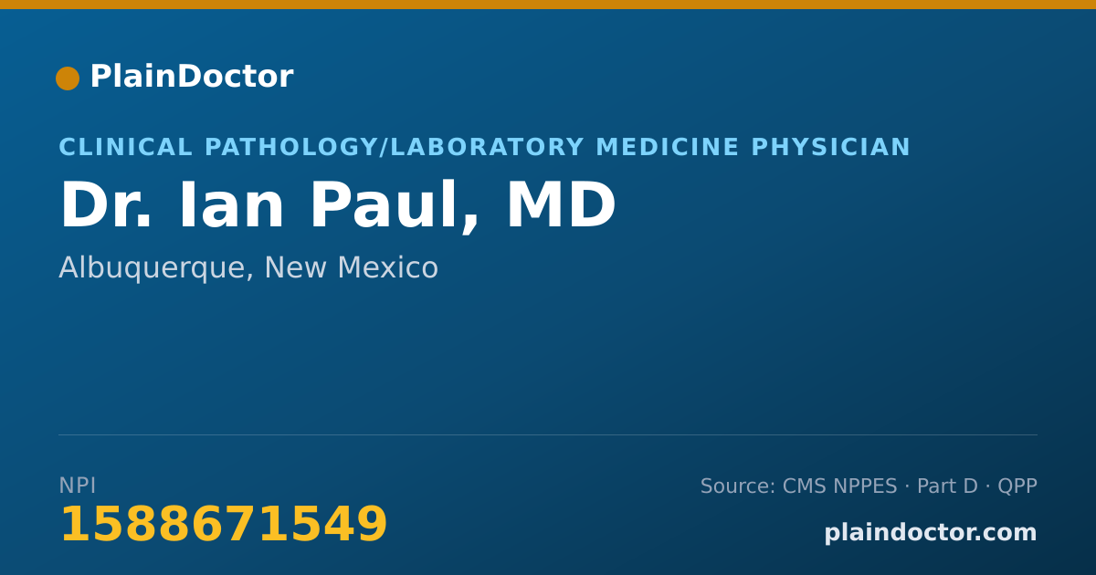 Shareable card for Ian Paul, MD - Clinical Pathology/Laboratory Medicine Physician, Albuquerque, NM