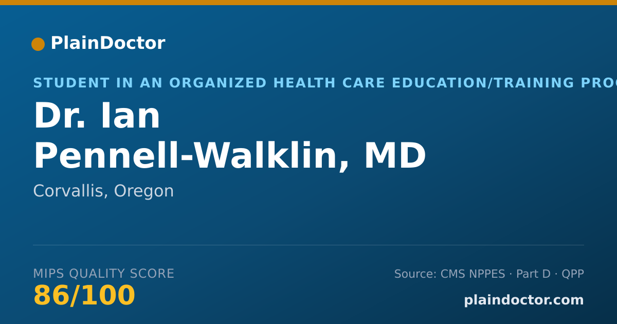 Shareable card for Ian Pennell-Walklin, MD - Student in an Organized Health Care Education/Training Program, Corvallis, OR