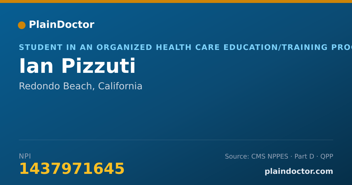 Shareable card for Ian Pizzuti - Student in an Organized Health Care Education/Training Program, Redondo Beach, CA
