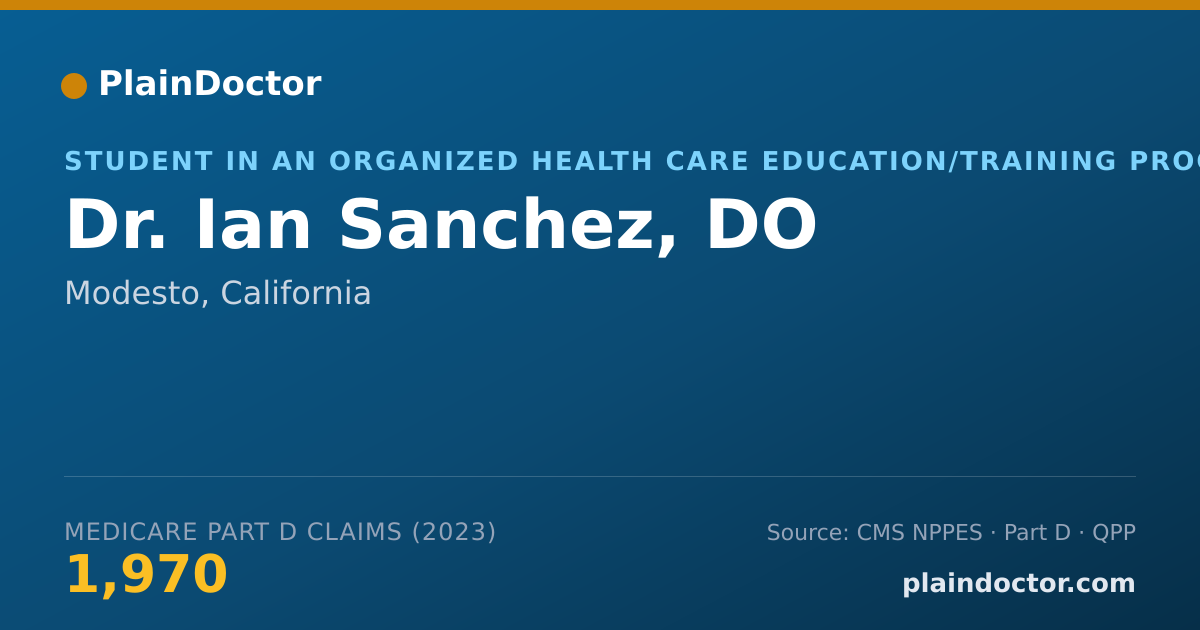 Shareable card for Ian Sanchez, DO - Student in an Organized Health Care Education/Training Program, Modesto, CA