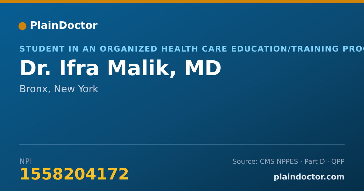 Shareable card for Ifra Malik, MD - Student in an Organized Health Care Education/Training Program, Bronx, NY