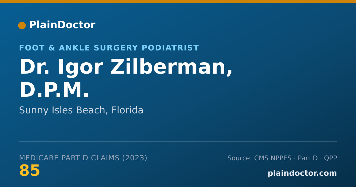 Shareable card for Igor Zilberman, D.P.M. - Foot & Ankle Surgery Podiatrist, Sunny Isles Beach, FL