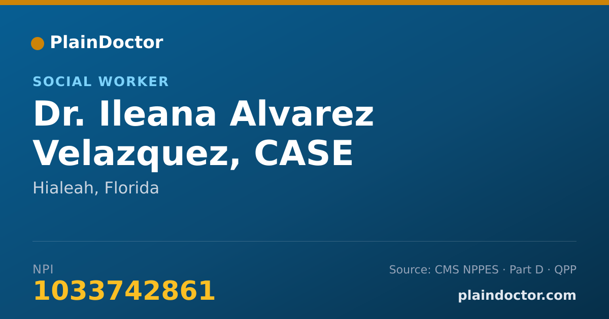 Shareable card for Ileana Alvarez Velazquez, CASE MANAGER SUPV - Social Worker, Hialeah, FL