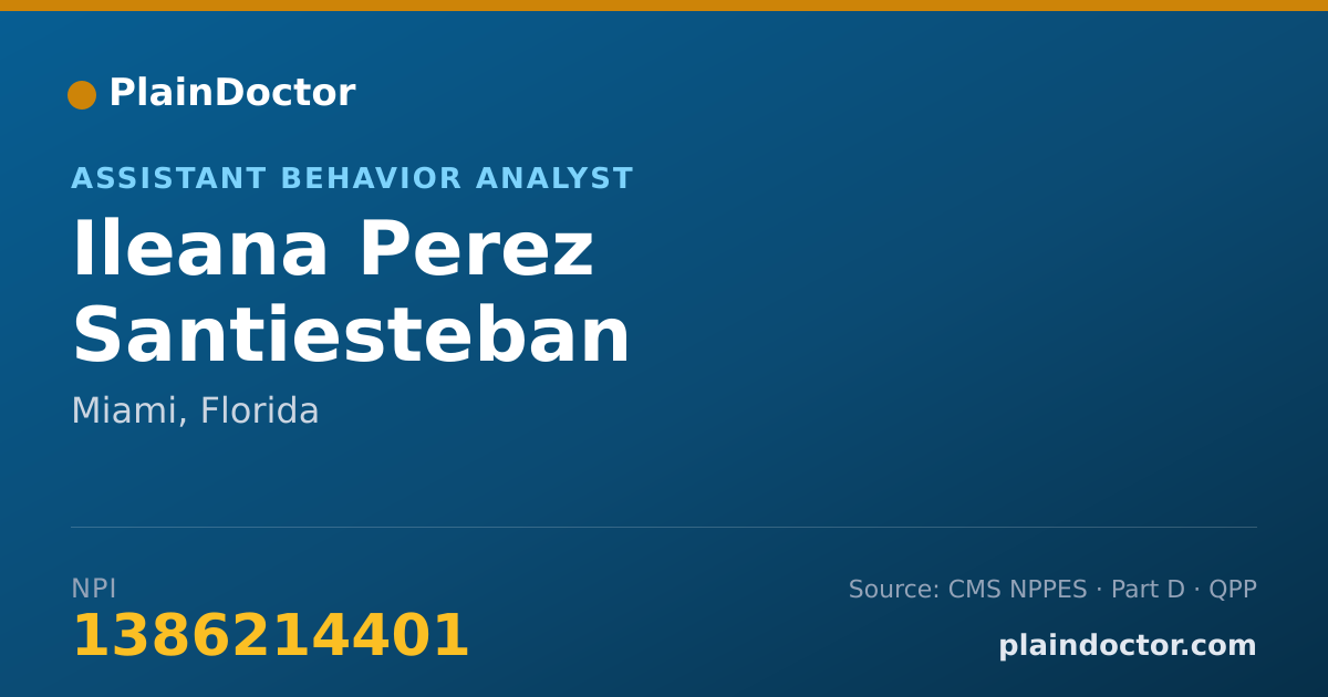 Shareable card for Ileana Perez Santiesteban - Assistant Behavior Analyst, Miami, FL