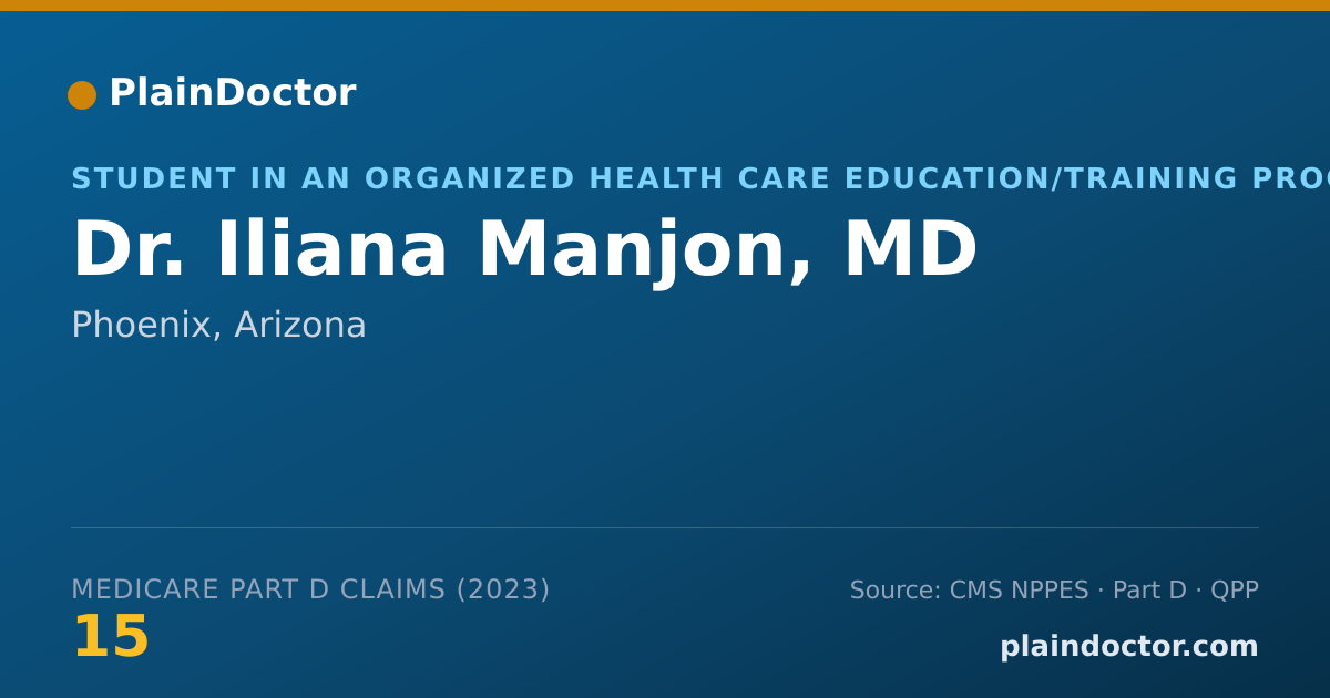 Shareable card for Iliana Manjon, MD - Student in an Organized Health Care Education/Training Program, Phoenix, AZ