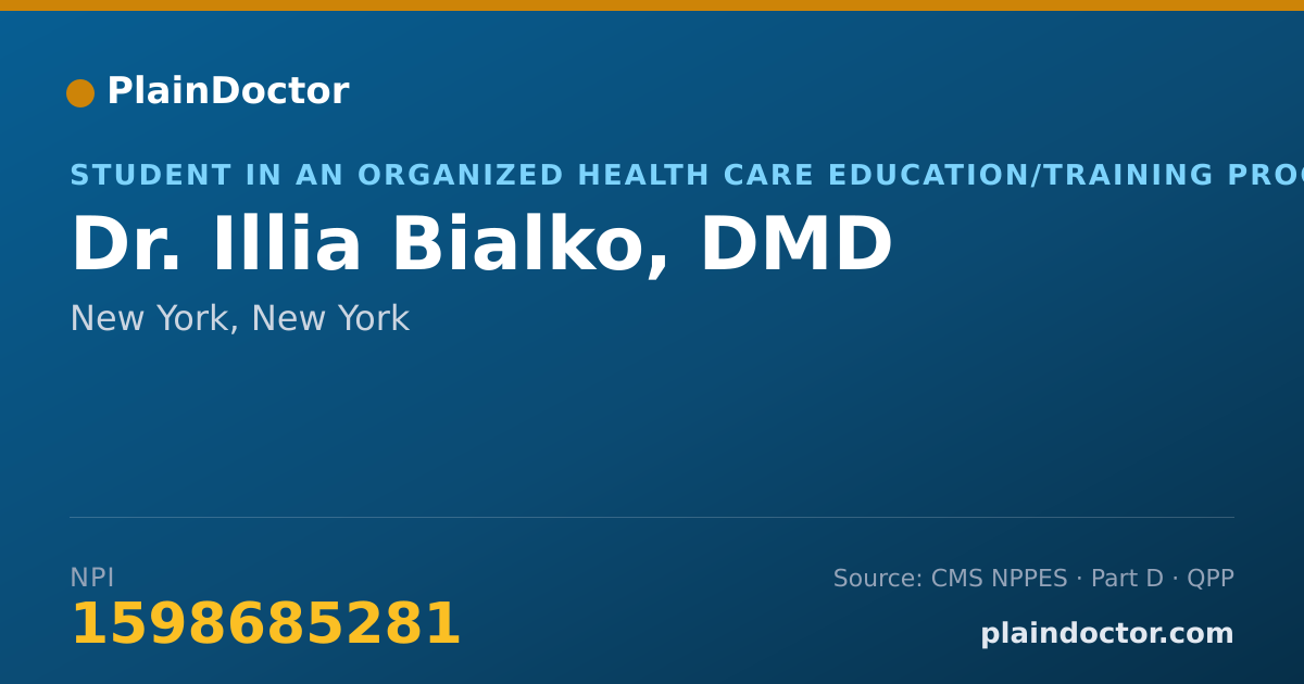 Shareable card for Illia Bialko, DMD - Student in an Organized Health Care Education/Training Program, New York, NY