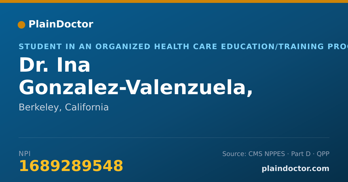 Shareable card for Ina Gonzalez-Valenzuela, DOCTORAL STUDENT - Student in an Organized Health Care Education/Training Program, Berkeley, CA