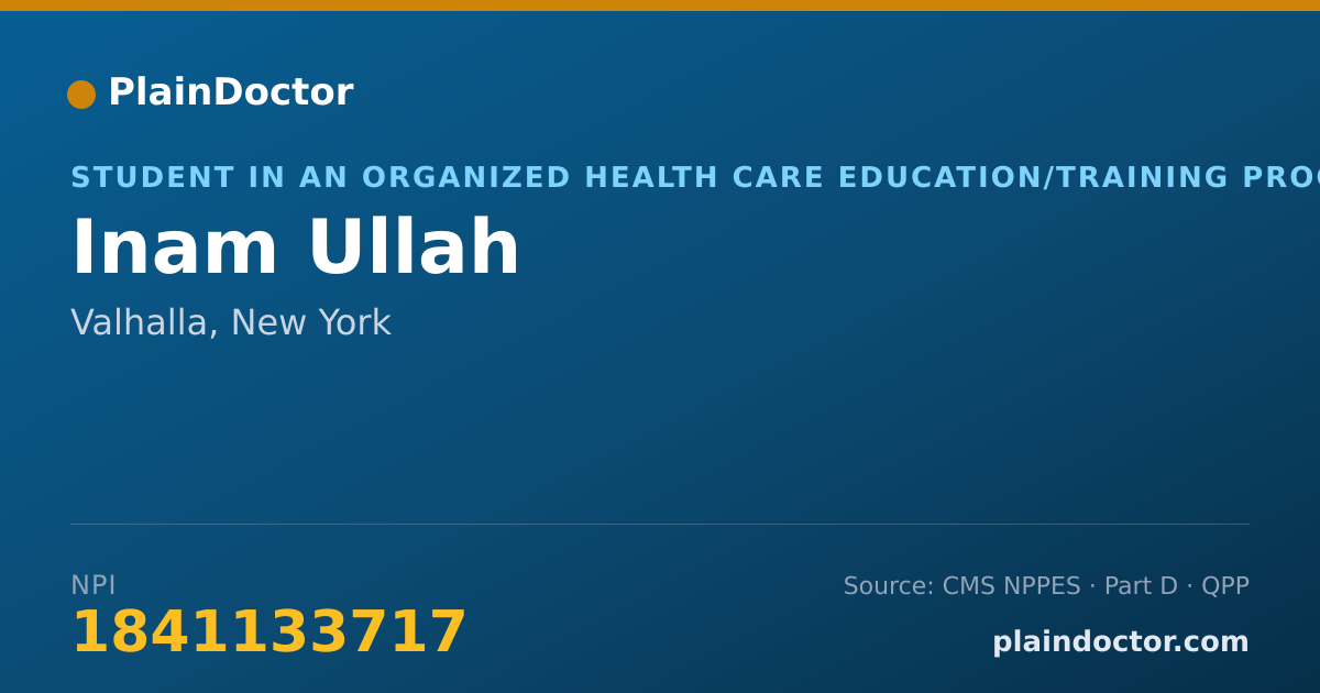 Shareable card for Inam Ullah - Student in an Organized Health Care Education/Training Program, Valhalla, NY