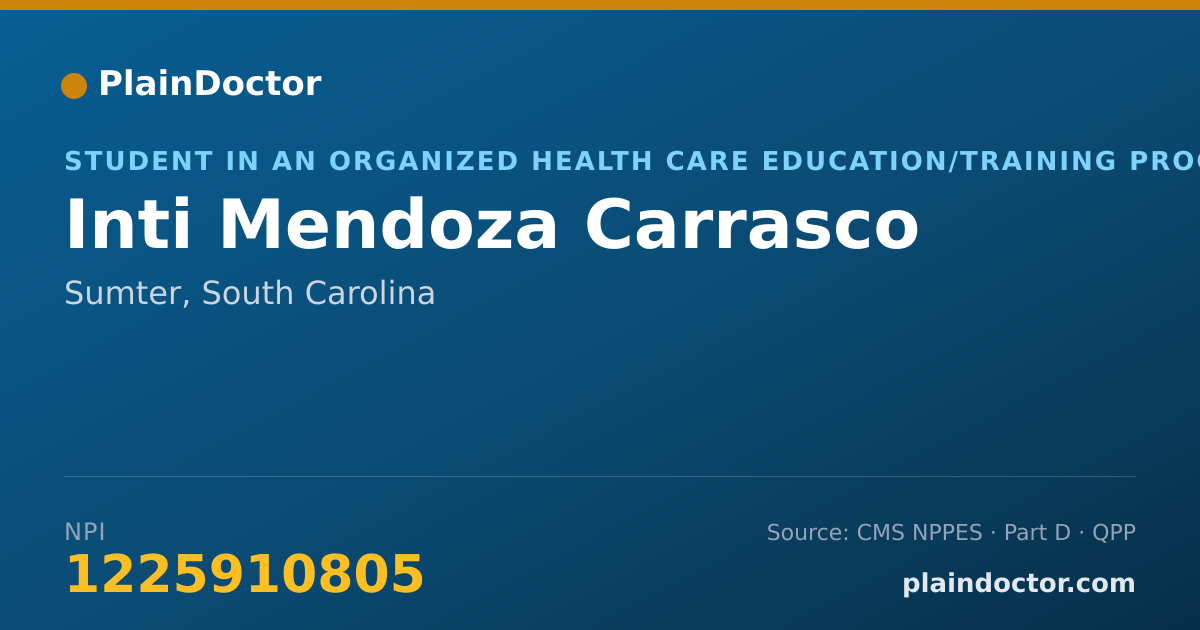 Shareable card for Inti Mendoza Carrasco - Student in an Organized Health Care Education/Training Program, Sumter, SC