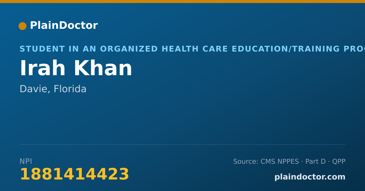 Shareable card for Irah Khan - Student in an Organized Health Care Education/Training Program, Davie, FL