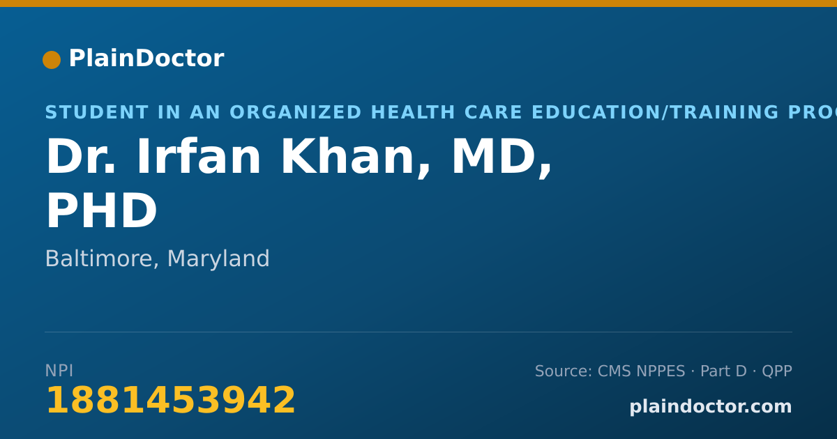 Shareable card for Irfan Khan, MD, PHD - Student in an Organized Health Care Education/Training Program, Baltimore, MD