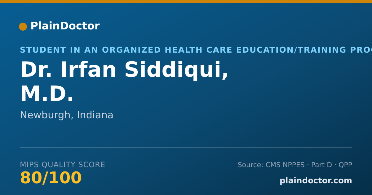 Shareable card for Irfan Siddiqui, M.D. - Student in an Organized Health Care Education/Training Program, Newburgh, IN
