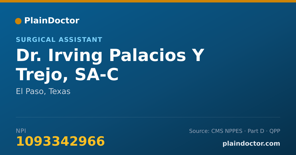 Shareable card for Irving Palacios Y Trejo, SA-C - Surgical Assistant, El Paso, TX