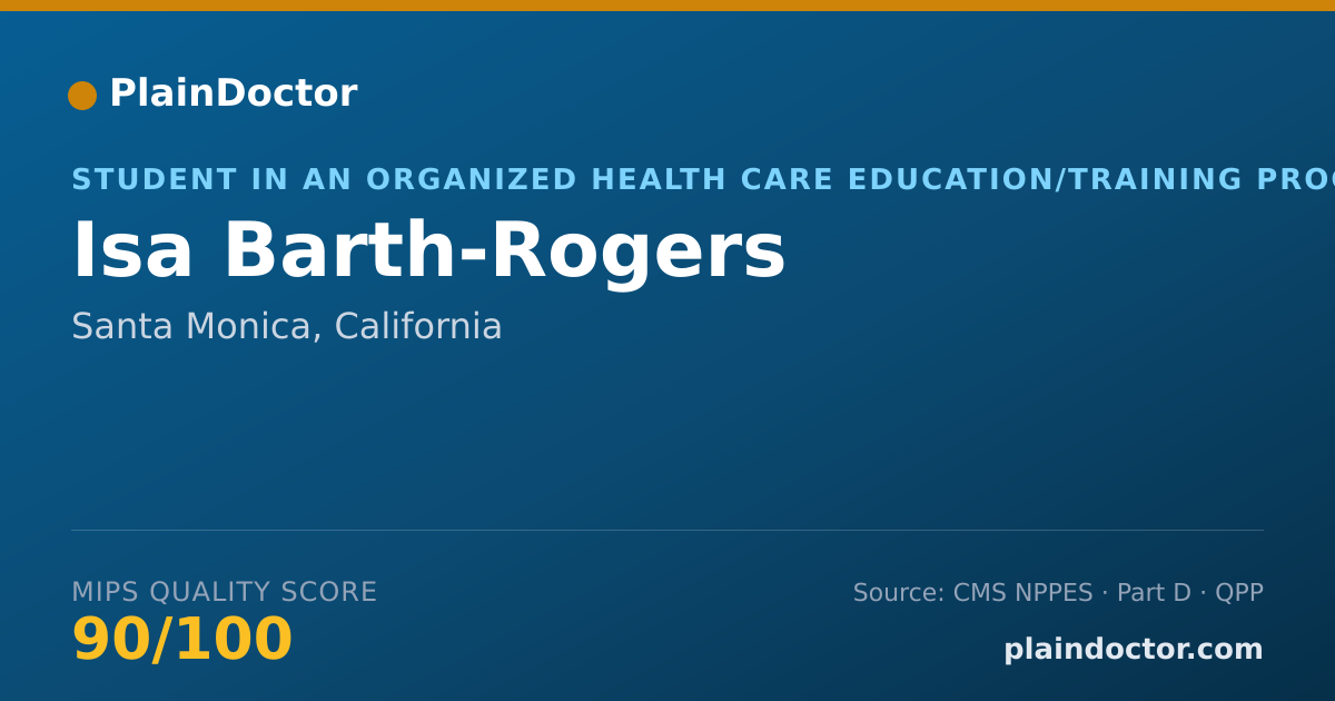 Shareable card for Isa Barth-Rogers - Student in an Organized Health Care Education/Training Program, Santa Monica, CA