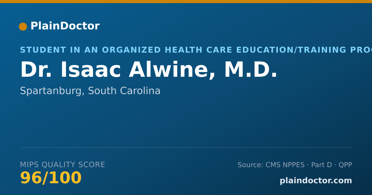 Shareable card for Isaac Alwine, M.D. - Student in an Organized Health Care Education/Training Program, Spartanburg, SC