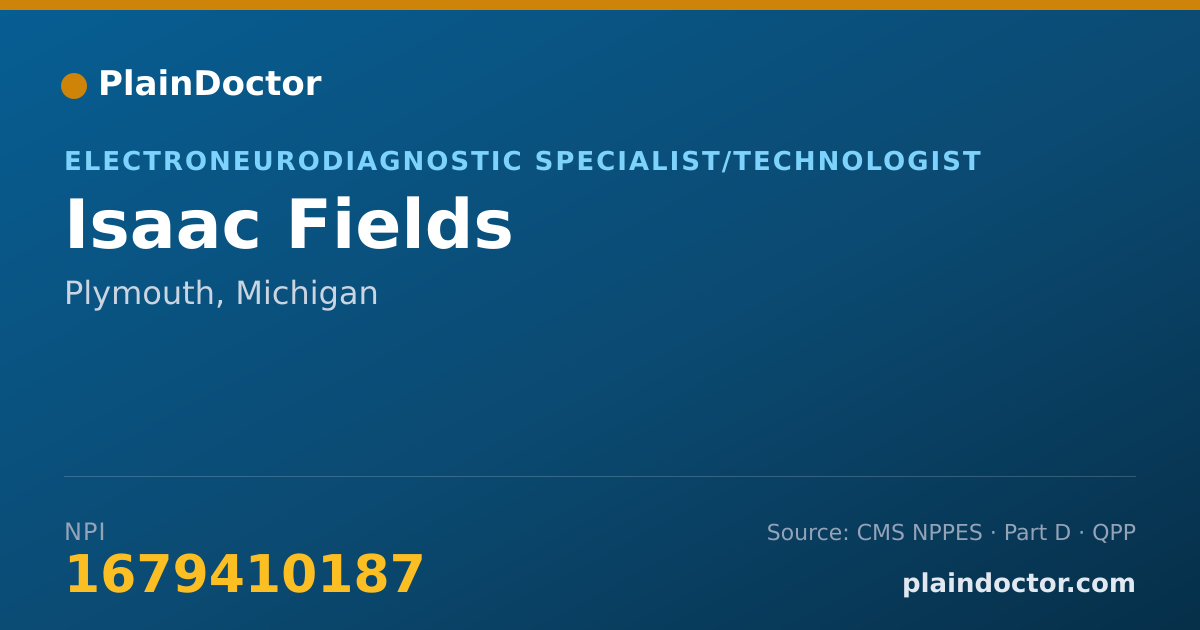 Shareable card for Isaac Fields - Electroneurodiagnostic Specialist/Technologist, Plymouth, MI