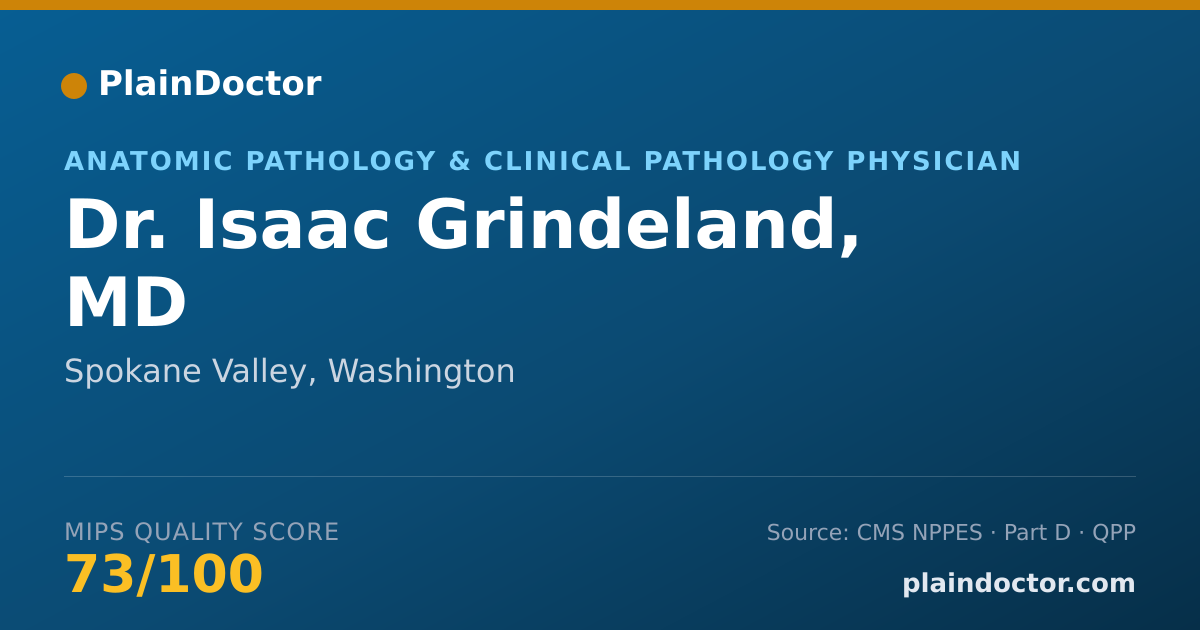 Shareable card for Isaac Grindeland, MD - Anatomic Pathology & Clinical Pathology Physician, Spokane Valley, WA