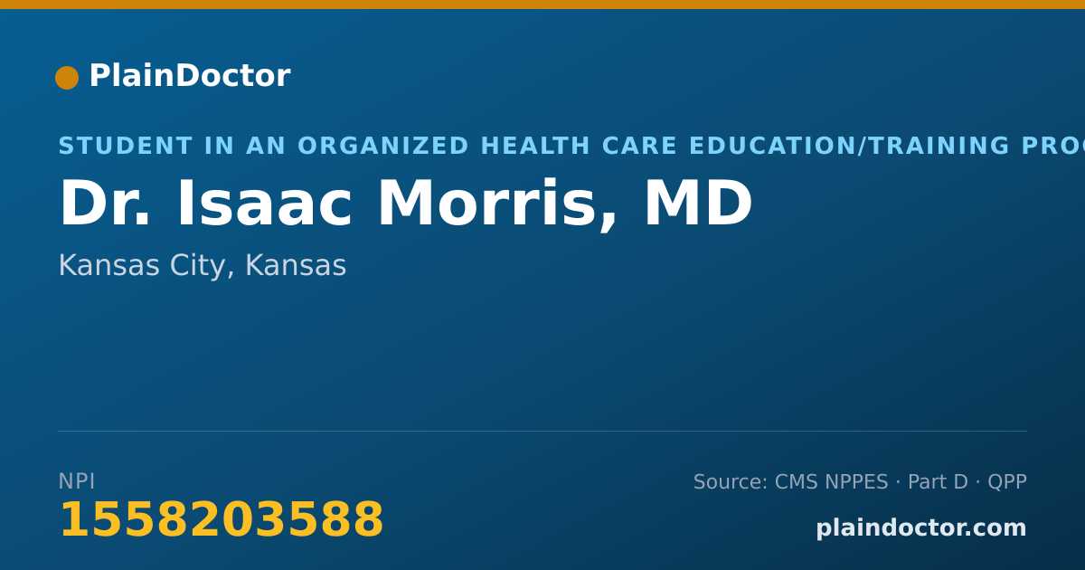 Shareable card for Isaac Morris, MD - Student in an Organized Health Care Education/Training Program, Kansas City, KS