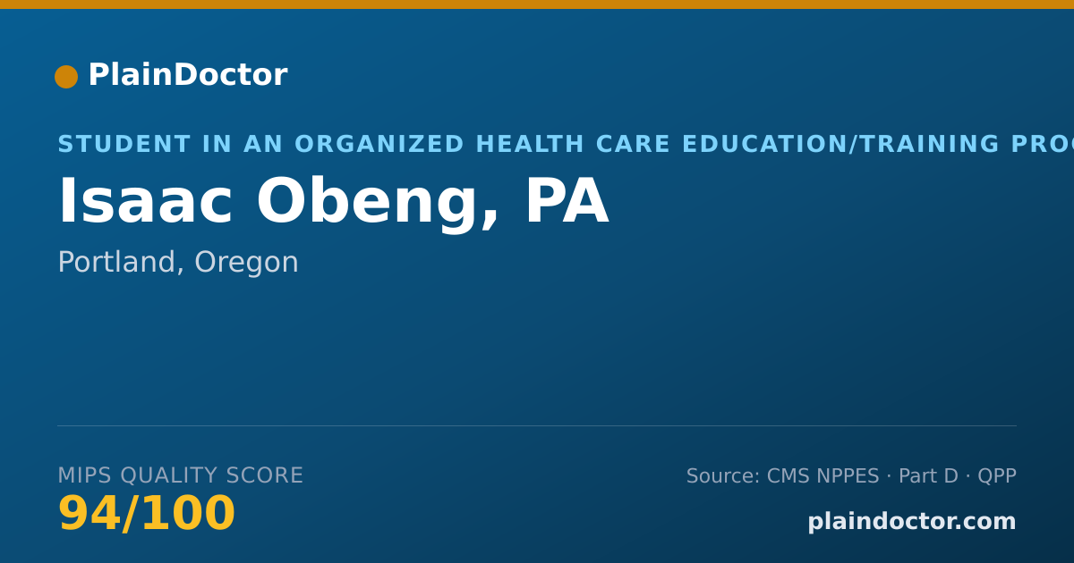 Shareable card for Isaac Obeng, PA - Student in an Organized Health Care Education/Training Program, Portland, OR