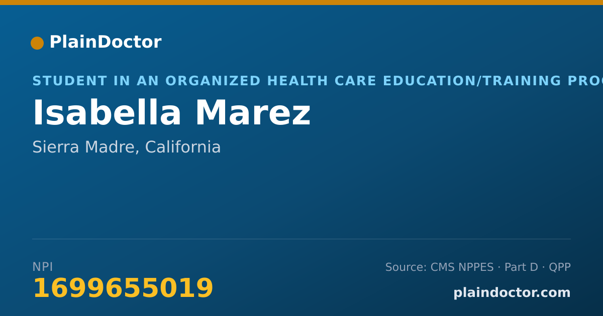 Shareable card for Isabella Marez - Student in an Organized Health Care Education/Training Program, Sierra Madre, CA