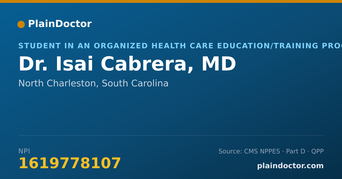 Shareable card for Isai Cabrera, MD - Student in an Organized Health Care Education/Training Program, North Charleston, SC