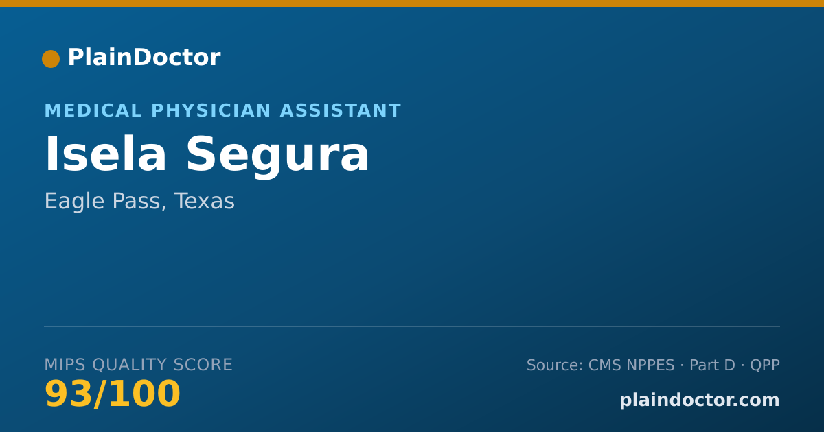 Shareable card for Isela Segura - Medical Physician Assistant, Eagle Pass, TX