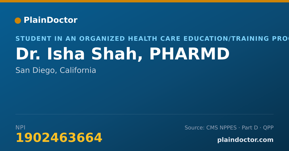 Shareable card for Isha Shah, PHARMD - Student in an Organized Health Care Education/Training Program, San Diego, CA