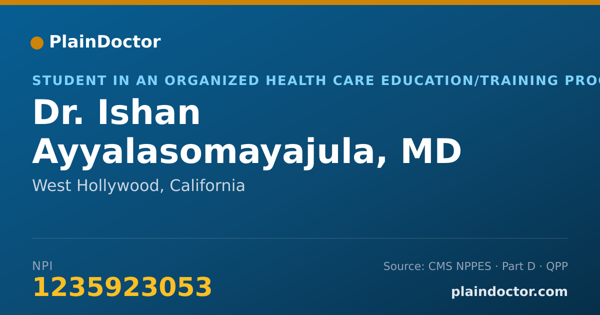 Shareable card for Ishan Ayyalasomayajula, MD - Student in an Organized Health Care Education/Training Program, West Hollywood, CA