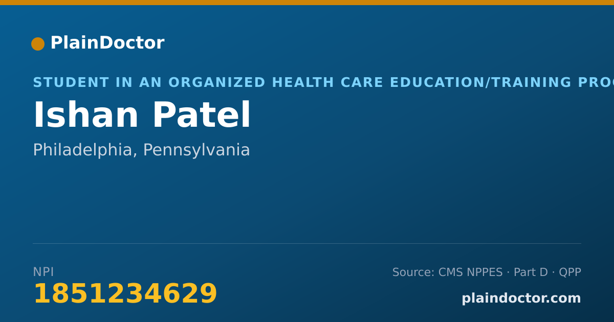 Shareable card for Ishan Patel - Student in an Organized Health Care Education/Training Program, Philadelphia, PA