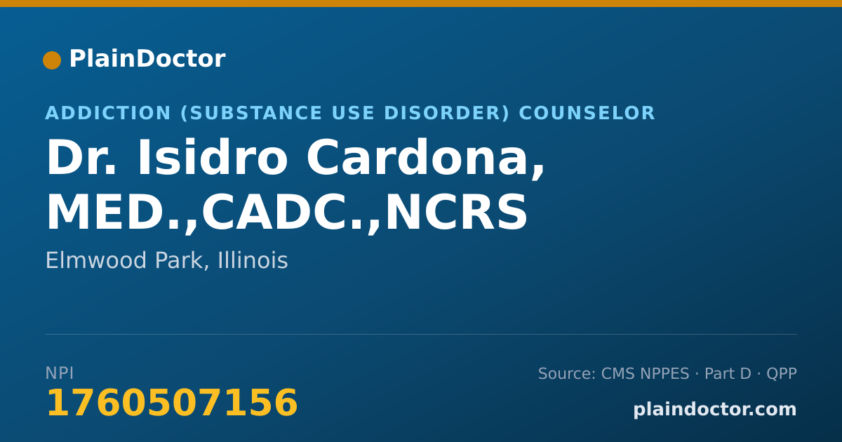 Shareable card for Isidro Cardona, MED.,CADC.,NCRS - Addiction (Substance Use Disorder) Counselor, Elmwood Park, IL