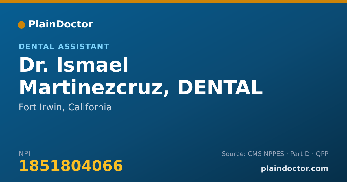 Shareable card for Ismael Martinezcruz, DENTAL ASSISTANT - Dental Assistant, Fort Irwin, CA