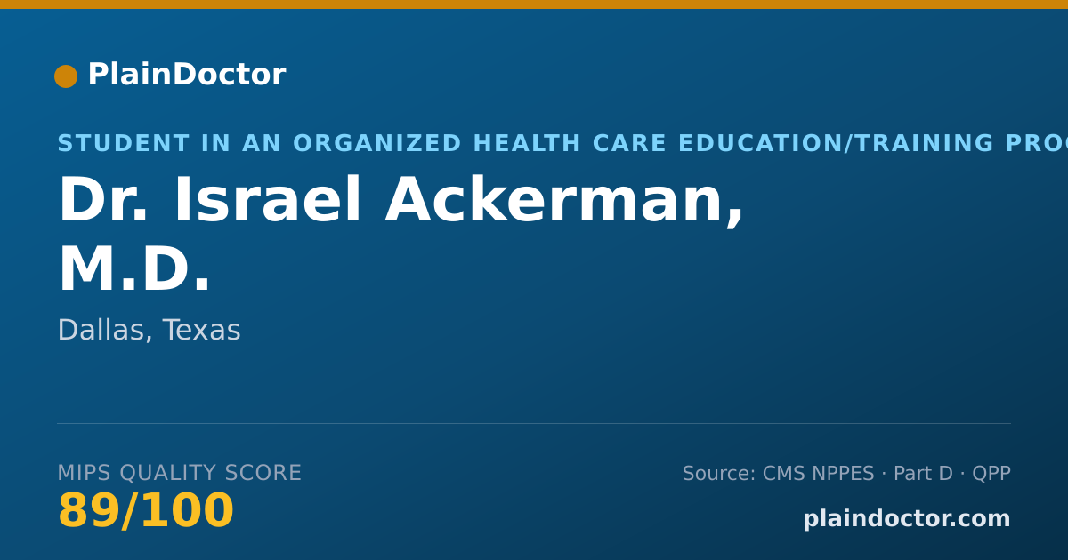 Shareable card for Israel Ackerman, M.D. - Student in an Organized Health Care Education/Training Program, Dallas, TX