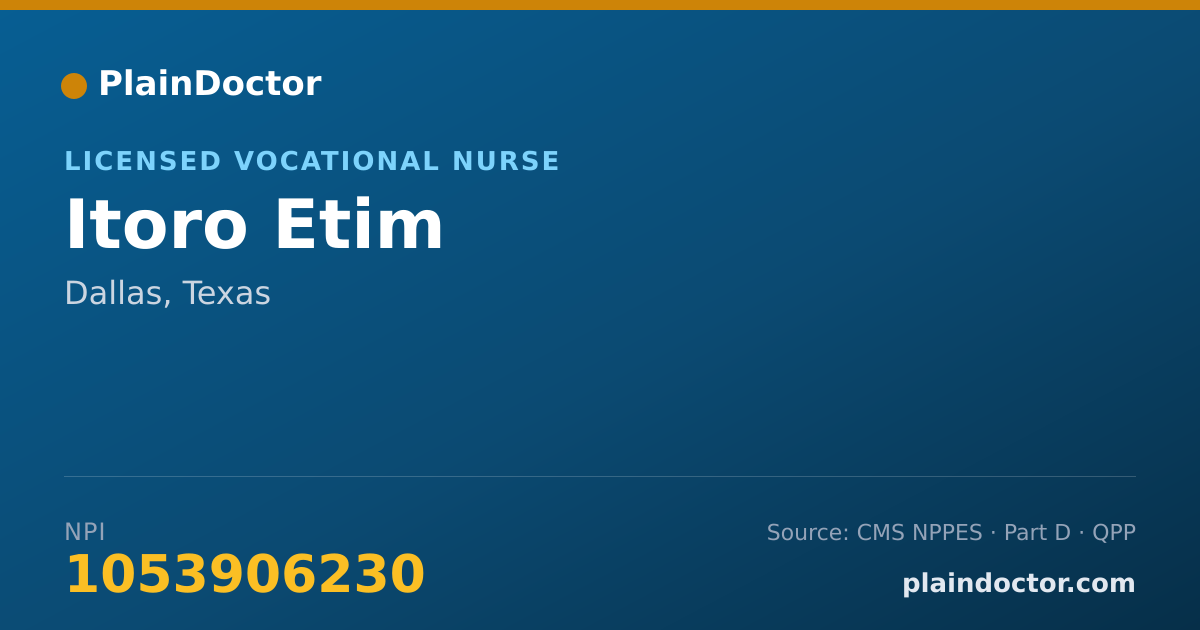 Shareable card for Itoro Etim - Licensed Vocational Nurse, Dallas, TX