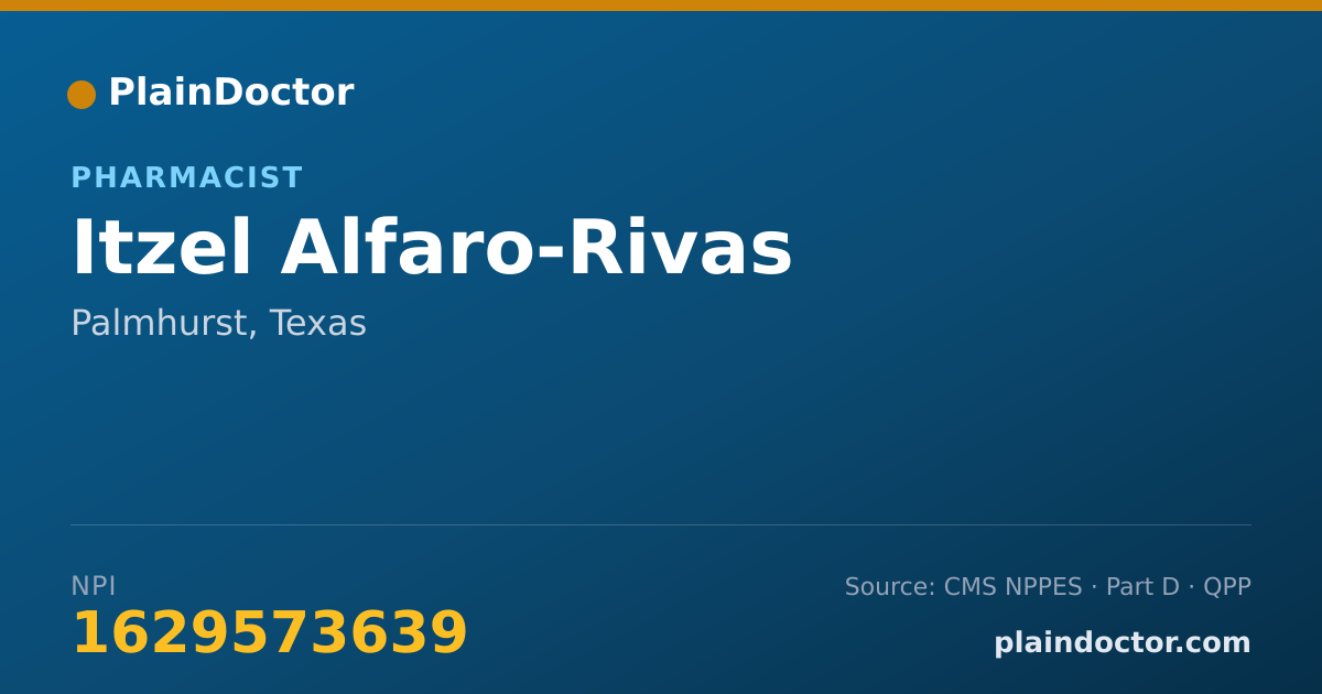 Shareable card for Itzel Alfaro-Rivas - Pharmacist, Palmhurst, TX