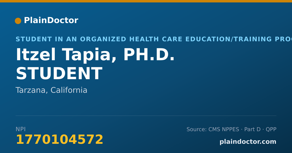 Shareable card for Itzel Tapia, PH.D. STUDENT - Student in an Organized Health Care Education/Training Program, Tarzana, CA